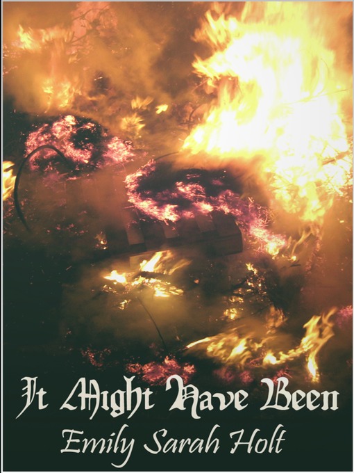 Title details for It Might Have Been by Emily Sarah Holt - Available